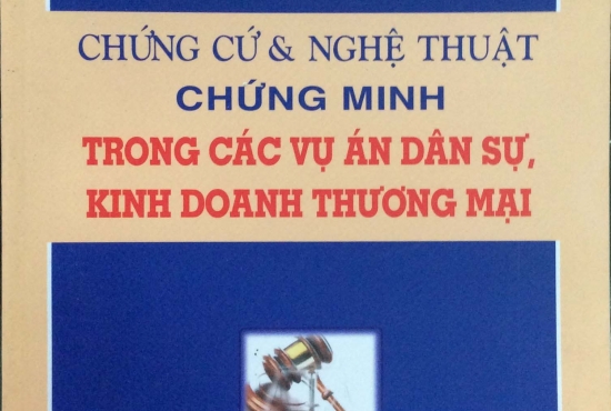 Vấn đề chứng minh trong vụ án dân sự. Kỳ 1: Đối tượng chứng minh